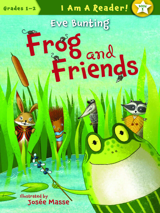 Title details for Frog and Friends by Eve Bunting - Available